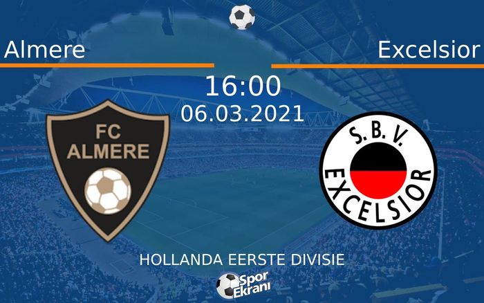 06 Mart 2021 Almere vs Excelsior maçı Hangi Kanalda Saat Kaçta Yayınlanacak? 06 Mart 2021 Almere vs Excelsior maçı Hangi Kanalda Saat Kaçta Yayınlanacak?