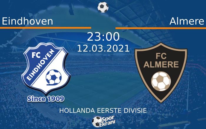 12 Mart 2021 Eindhoven vs Almere maçı Hangi Kanalda Saat Kaçta Yayınlanacak? 12 Mart 2021 Eindhoven vs Almere maçı Hangi Kanalda Saat Kaçta Yayınlanacak?