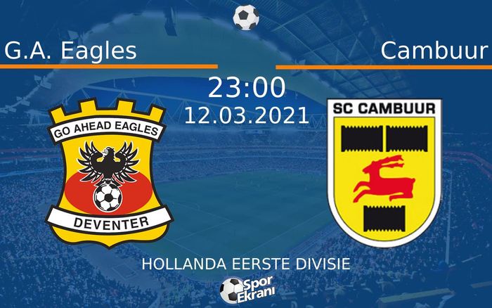 12 Mart 2021 G.A. Eagles vs Cambuur maçı Hangi Kanalda Saat Kaçta Yayınlanacak?