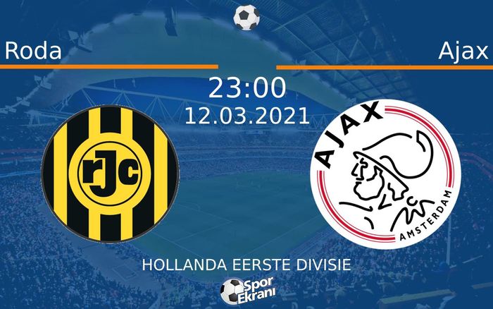 12 Mart 2021 Roda vs Ajax maçı Hangi Kanalda Saat Kaçta Yayınlanacak?