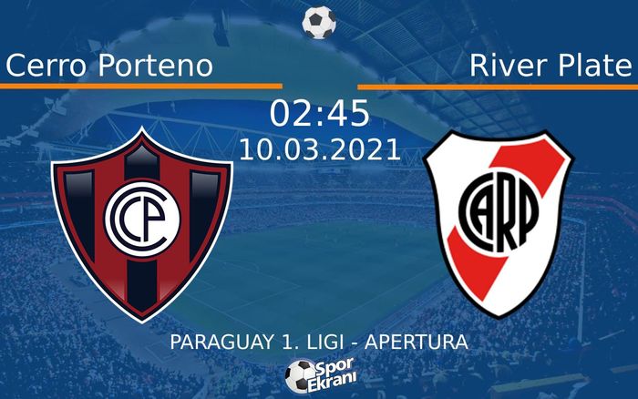10 Mart 2021 Cerro Porteno vs River Plate maçı Hangi Kanalda Saat Kaçta Yayınlanacak? 10 Mart 2021 Cerro Porteno vs River Plate maçı Hangi Kanalda Saat Kaçta Yayınlanacak?