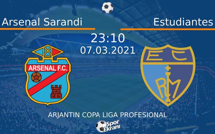 07 Mart 2021 Arsenal Sarandi vs Estudiantes maçı Hangi Kanalda Saat Kaçta Yayınlanacak? 07 Mart 2021 Arsenal Sarandi vs Estudiantes maçı Hangi Kanalda Saat Kaçta Yayınlanacak?