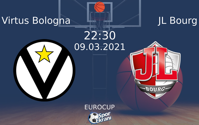 09 Mart 2021 Virtus Bologna vs JL Bourg maçı Hangi Kanalda Saat Kaçta Yayınlanacak? 09 Mart 2021 Virtus Bologna vs JL Bourg maçı Hangi Kanalda Saat Kaçta Yayınlanacak?