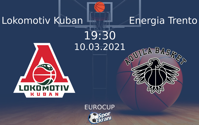 10 Mart 2021 Lokomotiv Kuban vs Energia Trento maçı Hangi Kanalda Saat Kaçta Yayınlanacak?