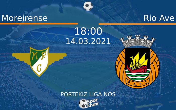 14 Mart 2021 Moreirense vs Rio Ave maçı Hangi Kanalda Saat Kaçta Yayınlanacak?