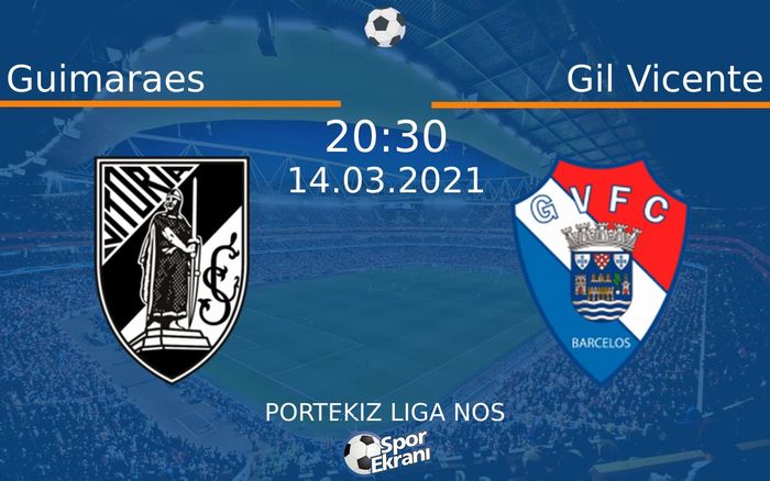 14 Mart 2021 Guimaraes vs Gil Vicente maçı Hangi Kanalda Saat Kaçta Yayınlanacak?