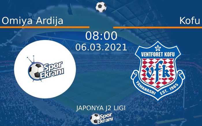 06 Mart 2021 Omiya Ardija vs Kofu maçı Hangi Kanalda Saat Kaçta Yayınlanacak? 06 Mart 2021 Omiya Ardija vs Kofu maçı Hangi Kanalda Saat Kaçta Yayınlanacak?