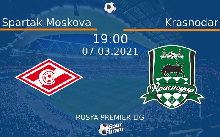 07 Mart 2021 Spartak Moskova vs Krasnodar maçı Hangi Kanalda Saat Kaçta Yayınlanacak? 07 Mart 2021 Spartak Moskova vs Krasnodar maçı Hangi Kanalda Saat Kaçta Yayınlanacak?