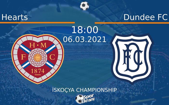 06 Mart 2021 Hearts vs Dundee FC maçı Hangi Kanalda Saat Kaçta Yayınlanacak? 06 Mart 2021 Hearts vs Dundee FC maçı Hangi Kanalda Saat Kaçta Yayınlanacak?