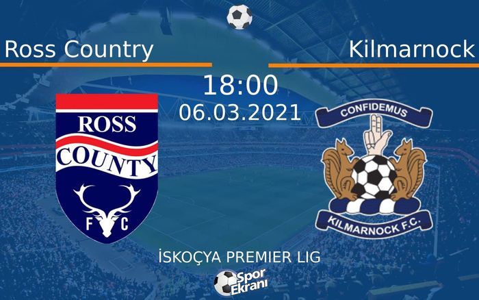 06 Mart 2021 Ross Country vs Kilmarnock maçı Hangi Kanalda Saat Kaçta Yayınlanacak? 06 Mart 2021 Ross Country vs Kilmarnock maçı Hangi Kanalda Saat Kaçta Yayınlanacak?