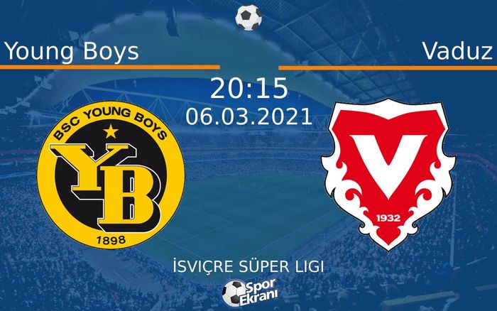 06 Mart 2021 Young Boys vs Vaduz maçı Hangi Kanalda Saat Kaçta Yayınlanacak? 06 Mart 2021 Young Boys vs Vaduz maçı Hangi Kanalda Saat Kaçta Yayınlanacak?
