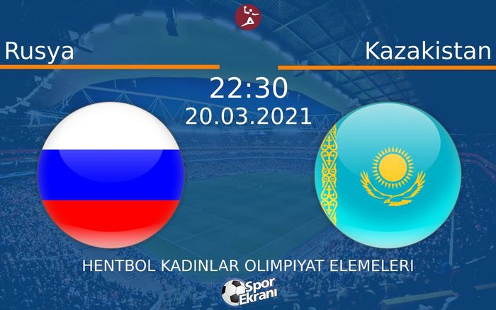 20 Mart 2021 Rusya vs Kazakistan maçı Hangi Kanalda Saat Kaçta Yayınlanacak?