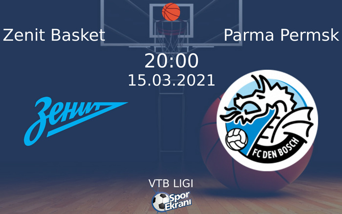 15 Mart 2021 Zenit Basket vs Parma Permsk maçı Hangi Kanalda Saat Kaçta Yayınlanacak? 15 Mart 2021 Zenit Basket vs Parma Permsk maçı Hangi Kanalda Saat Kaçta Yayınlanacak?