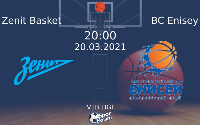 20 Mart 2021 Zenit Basket vs BC Enisey maçı Hangi Kanalda Saat Kaçta Yayınlanacak? 20 Mart 2021 Zenit Basket vs BC Enisey maçı Hangi Kanalda Saat Kaçta Yayınlanacak?
