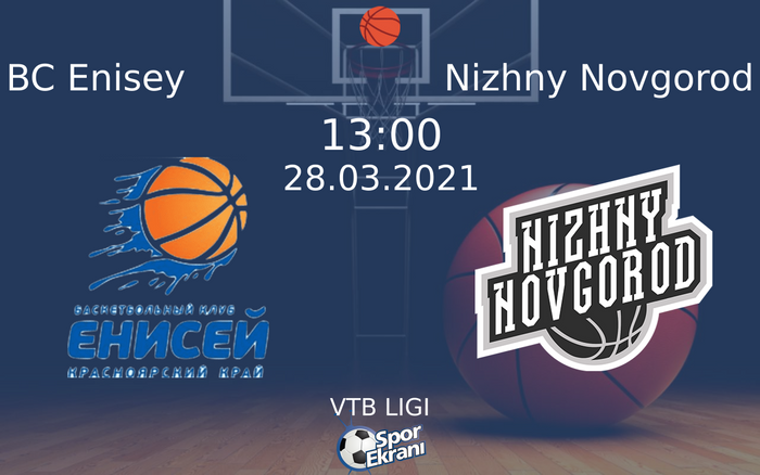 28 Mart 2021 BC Enisey vs Nizhny Novgorod maçı Hangi Kanalda Saat Kaçta Yayınlanacak? 28 Mart 2021 BC Enisey vs Nizhny Novgorod maçı Hangi Kanalda Saat Kaçta Yayınlanacak?