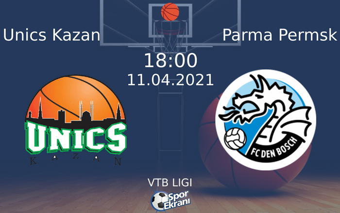 11 Nisan 2021 Unics Kazan vs Parma Permsk maçı Hangi Kanalda Saat Kaçta Yayınlanacak? 11 Nisan 2021 Unics Kazan vs Parma Permsk maçı Hangi Kanalda Saat Kaçta Yayınlanacak?