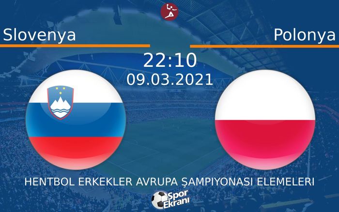 09 Mart 2021 Slovenya vs Polonya maçı Hangi Kanalda Saat Kaçta Yayınlanacak? 09 Mart 2021 Slovenya vs Polonya maçı Hangi Kanalda Saat Kaçta Yayınlanacak?