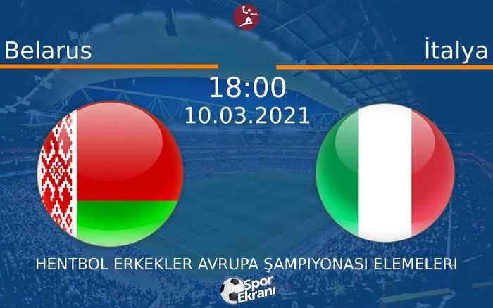 10 Mart 2021 Belarus vs İtalya maçı Hangi Kanalda Saat Kaçta Yayınlanacak? 10 Mart 2021 Belarus vs İtalya maçı Hangi Kanalda Saat Kaçta Yayınlanacak?