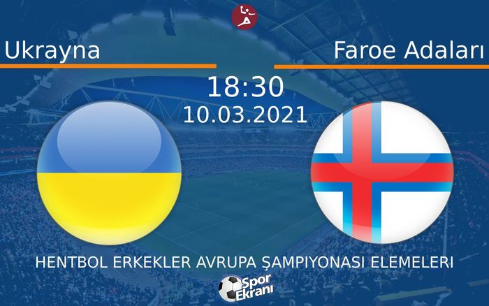 10 Mart 2021 Ukrayna vs Faroe Adaları maçı Hangi Kanalda Saat Kaçta Yayınlanacak? 10 Mart 2021 Ukrayna vs Faroe Adaları maçı Hangi Kanalda Saat Kaçta Yayınlanacak?