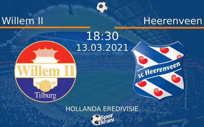 13 Mart 2021 Willem II vs Heerenveen maçı Hangi Kanalda Saat Kaçta Yayınlanacak?