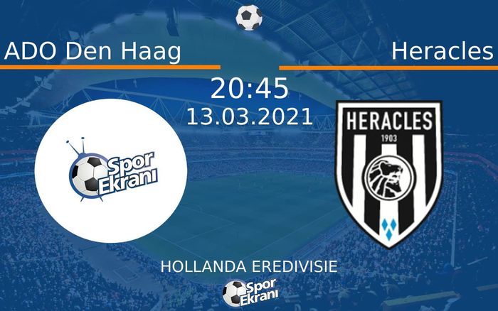 13 Mart 2021 ADO Den Haag vs Heracles maçı Hangi Kanalda Saat Kaçta Yayınlanacak? 13 Mart 2021 ADO Den Haag vs Heracles maçı Hangi Kanalda Saat Kaçta Yayınlanacak?