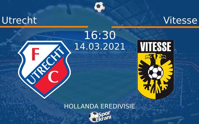 14 Mart 2021 Utrecht vs Vitesse maçı Hangi Kanalda Saat Kaçta Yayınlanacak?