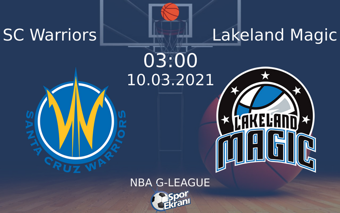10 Mart 2021 SC Warriors vs Lakeland Magic maçı Hangi Kanalda Saat Kaçta Yayınlanacak? 10 Mart 2021 SC Warriors vs Lakeland Magic maçı Hangi Kanalda Saat Kaçta Yayınlanacak?