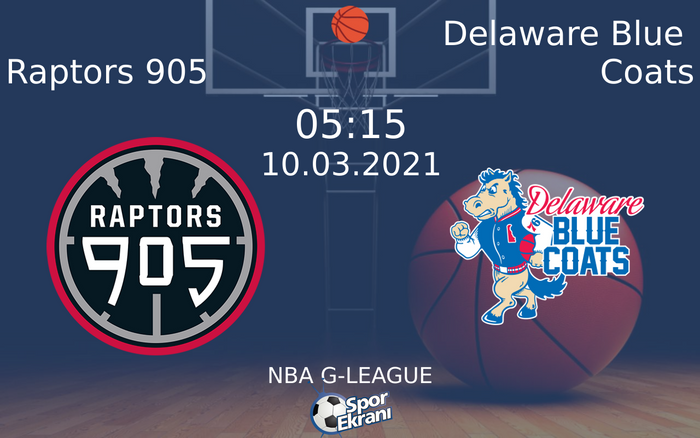 10 Mart 2021 Raptors 905 vs Delaware Blue Coats maçı Hangi Kanalda Saat Kaçta Yayınlanacak? 10 Mart 2021 Raptors 905 vs Delaware Blue Coats maçı Hangi Kanalda Saat Kaçta Yayınlanacak?
