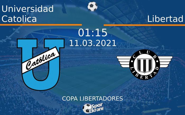 11 Mart 2021 Universidad Catolica vs Libertad maçı Hangi Kanalda Saat Kaçta Yayınlanacak? 11 Mart 2021 Universidad Catolica vs Libertad maçı Hangi Kanalda Saat Kaçta Yayınlanacak?