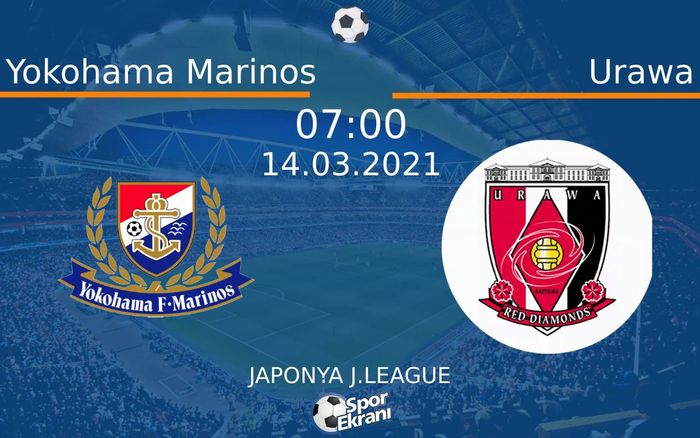 14 Mart 2021 Yokohama Marinos vs Urawa maçı Hangi Kanalda Saat Kaçta Yayınlanacak?