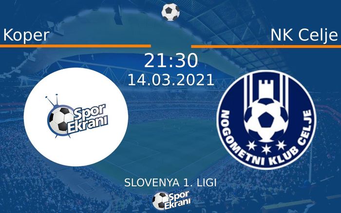 14 Mart 2021 Koper vs NK Celje maçı Hangi Kanalda Saat Kaçta Yayınlanacak?