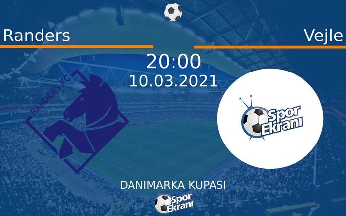 10 Mart 2021 Randers vs Vejle maçı Hangi Kanalda Saat Kaçta Yayınlanacak?