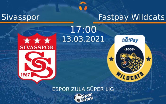 13 Mart 2021 Sivasspor vs Fastpay Wildcats maçı Hangi Kanalda Saat Kaçta Yayınlanacak? 13 Mart 2021 Sivasspor vs Fastpay Wildcats maçı Hangi Kanalda Saat Kaçta Yayınlanacak?