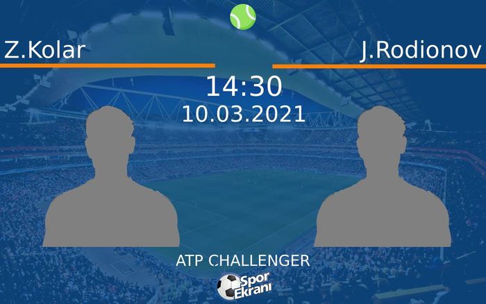 10 Mart 2021 Z.Kolar vs J.Rodionov maçı Hangi Kanalda Saat Kaçta Yayınlanacak? 10 Mart 2021 Z.Kolar vs J.Rodionov maçı Hangi Kanalda Saat Kaçta Yayınlanacak?