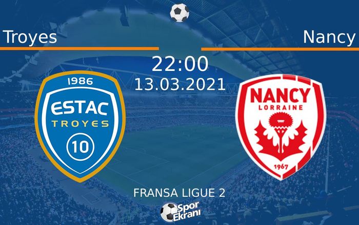 13 Mart 2021 Troyes vs Nancy maçı Hangi Kanalda Saat Kaçta Yayınlanacak?