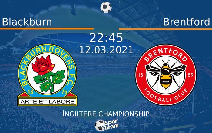 12 Mart 2021 Blackburn vs Brentford maçı Hangi Kanalda Saat Kaçta Yayınlanacak?