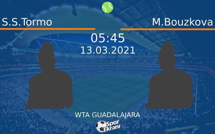 13 Mart 2021 S.S.Tormo vs M.Bouzkova maçı Hangi Kanalda Saat Kaçta Yayınlanacak? 13 Mart 2021 S.S.Tormo vs M.Bouzkova maçı Hangi Kanalda Saat Kaçta Yayınlanacak?