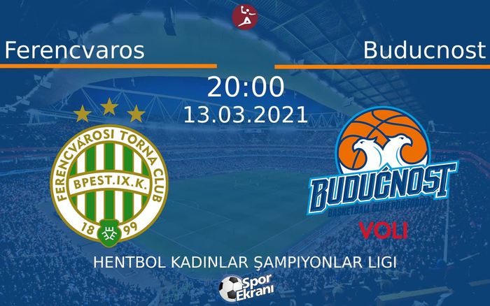 13 Mart 2021 Ferencvaros vs Buducnost maçı Hangi Kanalda Saat Kaçta Yayınlanacak? 13 Mart 2021 Ferencvaros vs Buducnost maçı Hangi Kanalda Saat Kaçta Yayınlanacak?