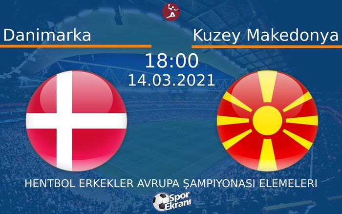 14 Mart 2021 Danimarka vs Kuzey Makedonya maçı Hangi Kanalda Saat Kaçta Yayınlanacak? 14 Mart 2021 Danimarka vs Kuzey Makedonya maçı Hangi Kanalda Saat Kaçta Yayınlanacak?