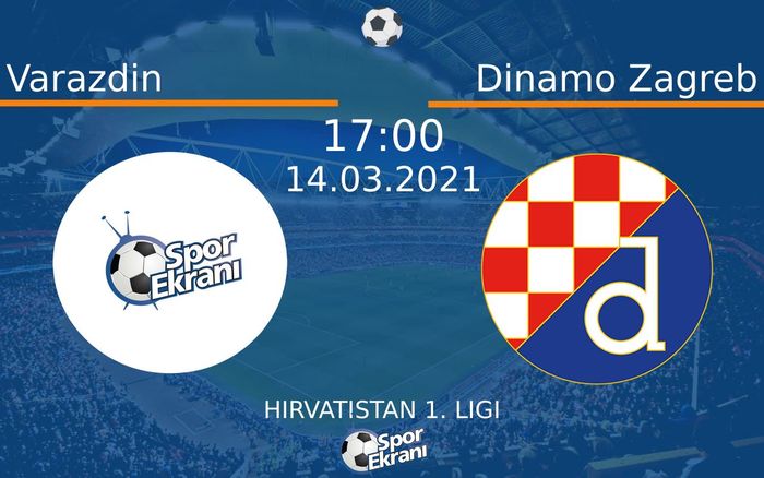 14 Mart 2021 Varazdin vs Dinamo Zagreb maçı Hangi Kanalda Saat Kaçta Yayınlanacak?