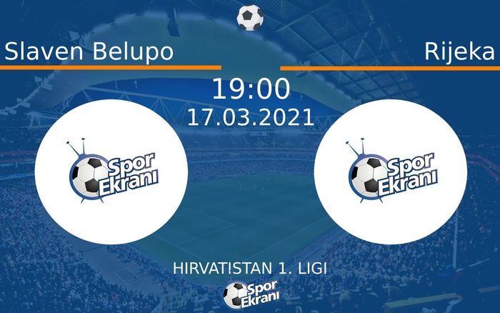 17 Mart 2021 Slaven Belupo vs Rijeka maçı Hangi Kanalda Saat Kaçta Yayınlanacak?