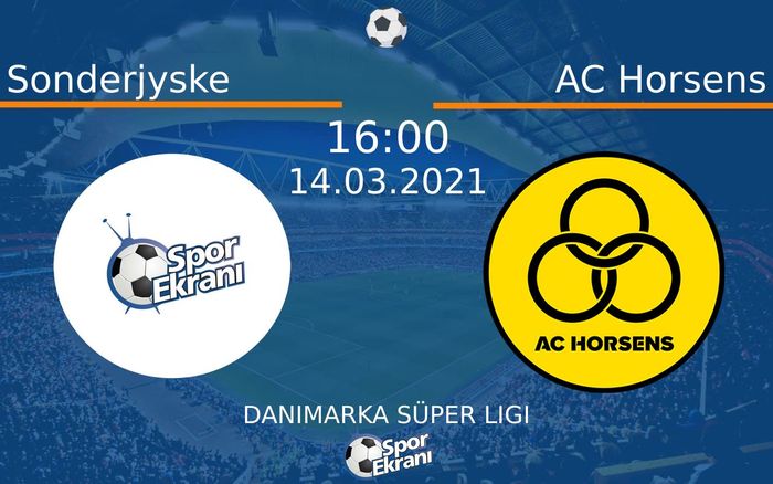 14 Mart 2021 Sonderjyske vs AC Horsens maçı Hangi Kanalda Saat Kaçta Yayınlanacak?