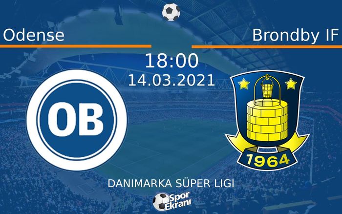 14 Mart 2021 Odense vs Brondby IF maçı Hangi Kanalda Saat Kaçta Yayınlanacak?