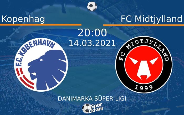 14 Mart 2021 Kopenhag vs FC Midtjylland maçı Hangi Kanalda Saat Kaçta Yayınlanacak?