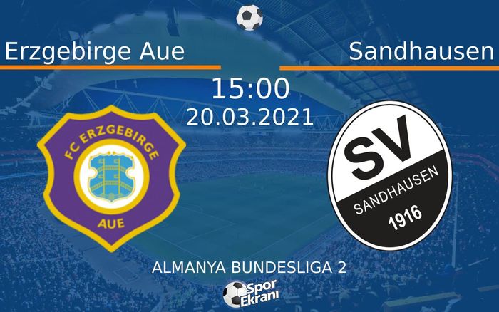 20 Mart 2021 Erzgebirge Aue vs Sandhausen maçı Hangi Kanalda Saat Kaçta Yayınlanacak?