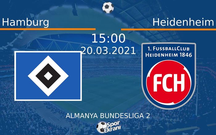 20 Mart 2021 Hamburg vs Heidenheim maçı Hangi Kanalda Saat Kaçta Yayınlanacak?