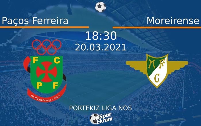 20 Mart 2021 Paços Ferreira vs Moreirense maçı Hangi Kanalda Saat Kaçta Yayınlanacak? 20 Mart 2021 Paços Ferreira vs Moreirense maçı Hangi Kanalda Saat Kaçta Yayınlanacak?