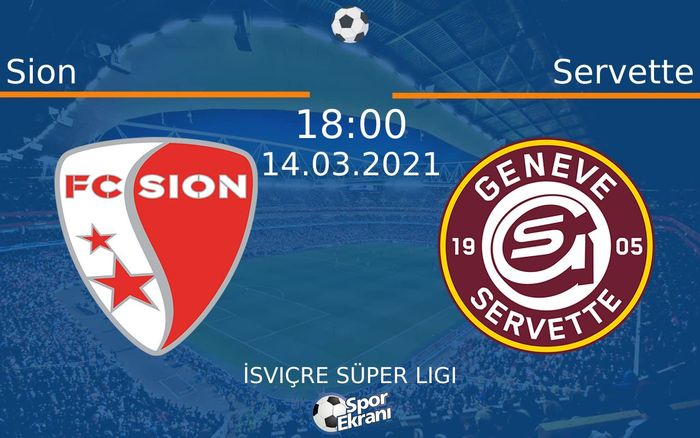 14 Mart 2021 Sion vs Servette maçı Hangi Kanalda Saat Kaçta Yayınlanacak?