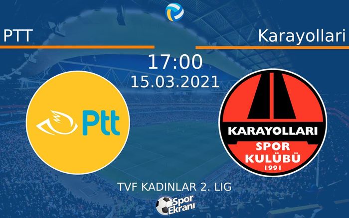 15 Mart 2021 PTT vs Karayollari maçı Hangi Kanalda Saat Kaçta Yayınlanacak? 15 Mart 2021 PTT vs Karayollari maçı Hangi Kanalda Saat Kaçta Yayınlanacak?