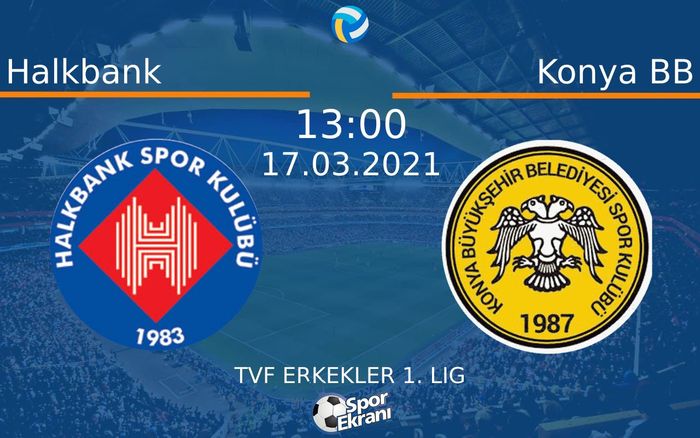 17 Mart 2021 Halkbank vs Konya BB maçı Hangi Kanalda Saat Kaçta Yayınlanacak?